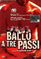 Ballo a tre passi (Tanz in drei Schritten)