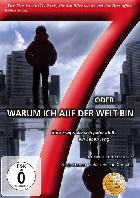 7 oder Warum ich auf der Welt bin