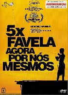 5x Favela, Agora por Nós Mesmos