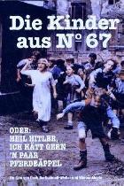 Die Kinder aus No. 67 oder Heil Hitler, ich hätt gern ’n paar Pferdeäppel Die Kinder aus No. 67 oder Heil Hitler, ich hätt gern ’n paar Pferdeäppel