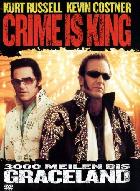 Crime is King – 3000 Meilen bis Graceland